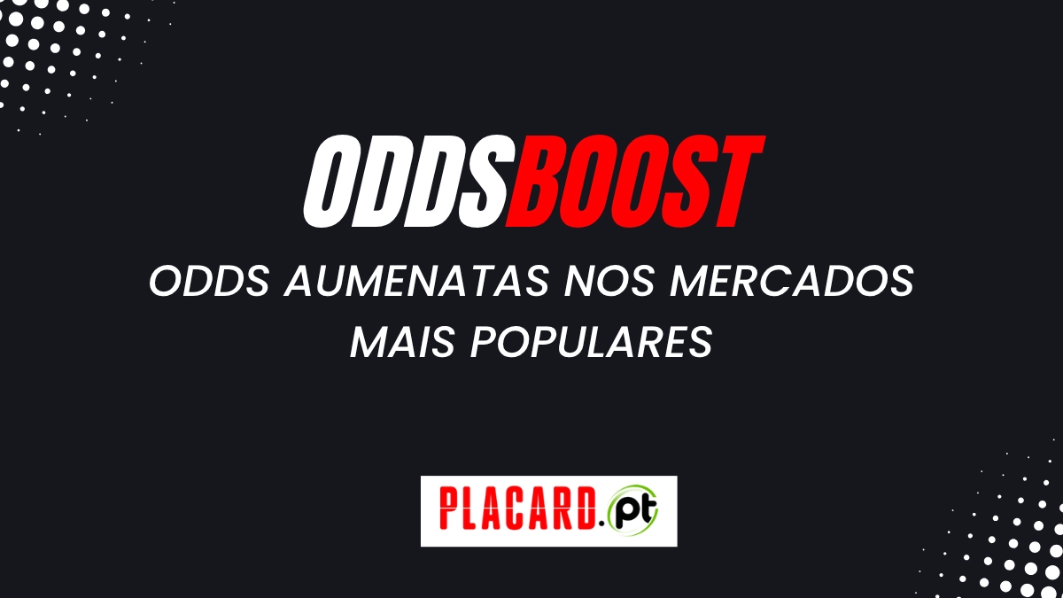 Aposte no Placard com Odds Boost