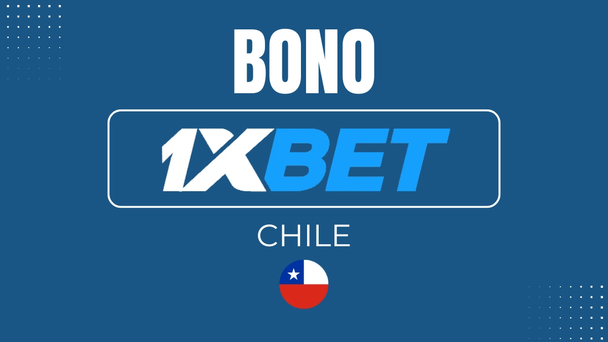 Bono de bienvenida 1xbet Chile