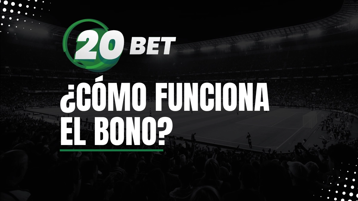 Ejemplo bono 20bet