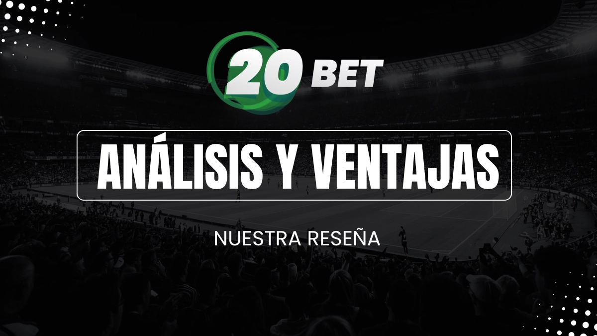 Opiniones sobre 20bet: apuestas deportivas