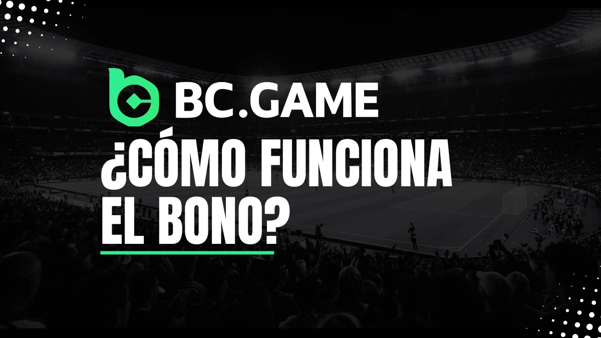 Bono de bienvenida BC game Explicación 