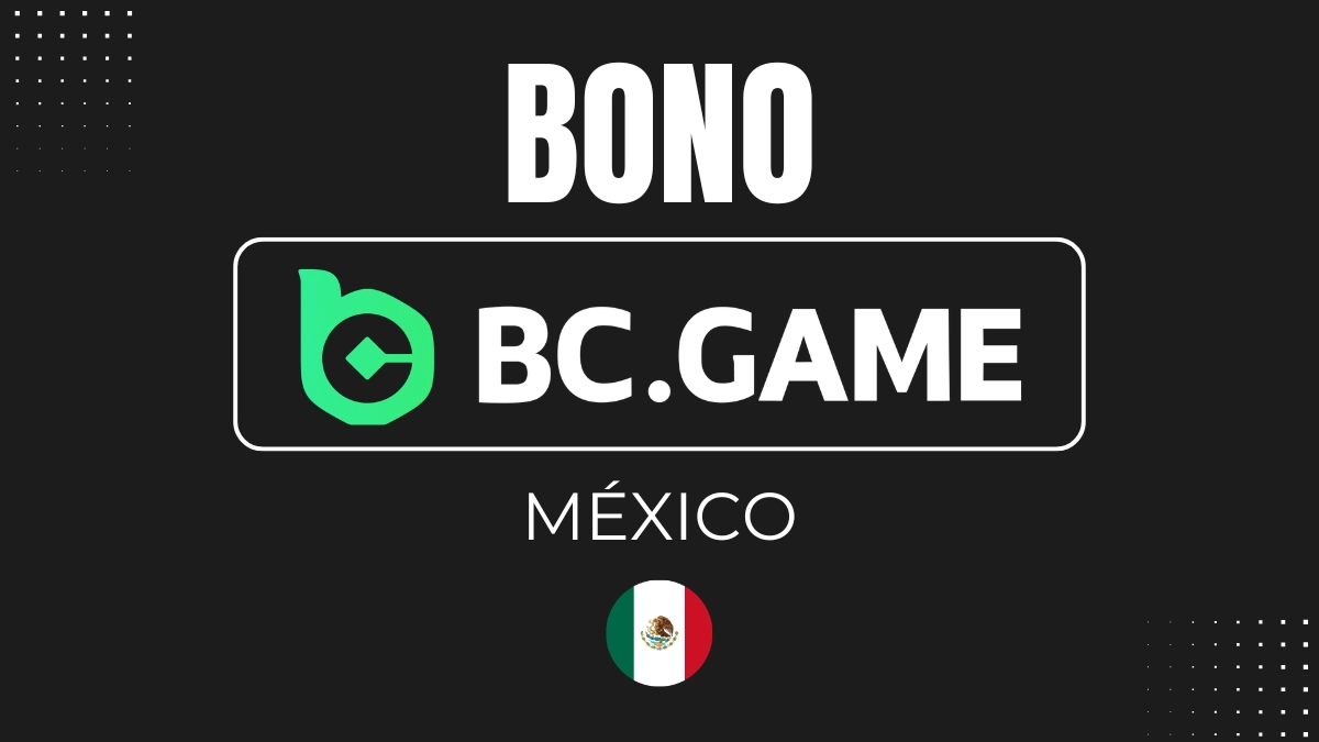 Bono de bienvenida BC game México 