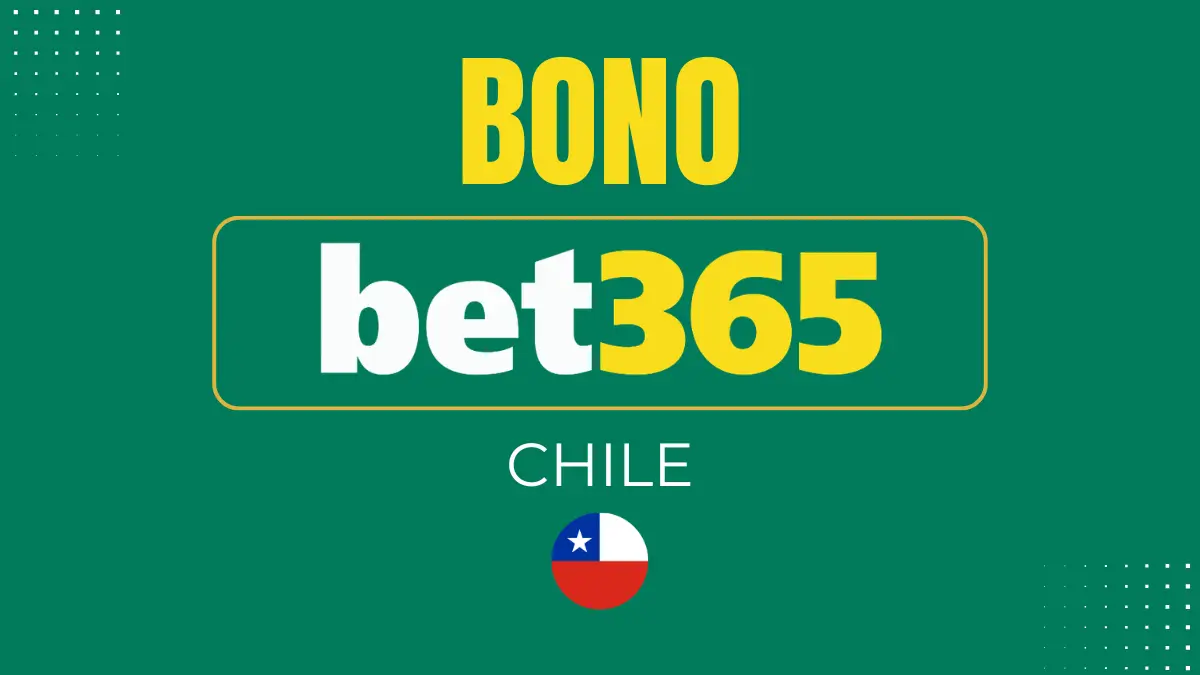Bono de bienvenida Bet365 Chile