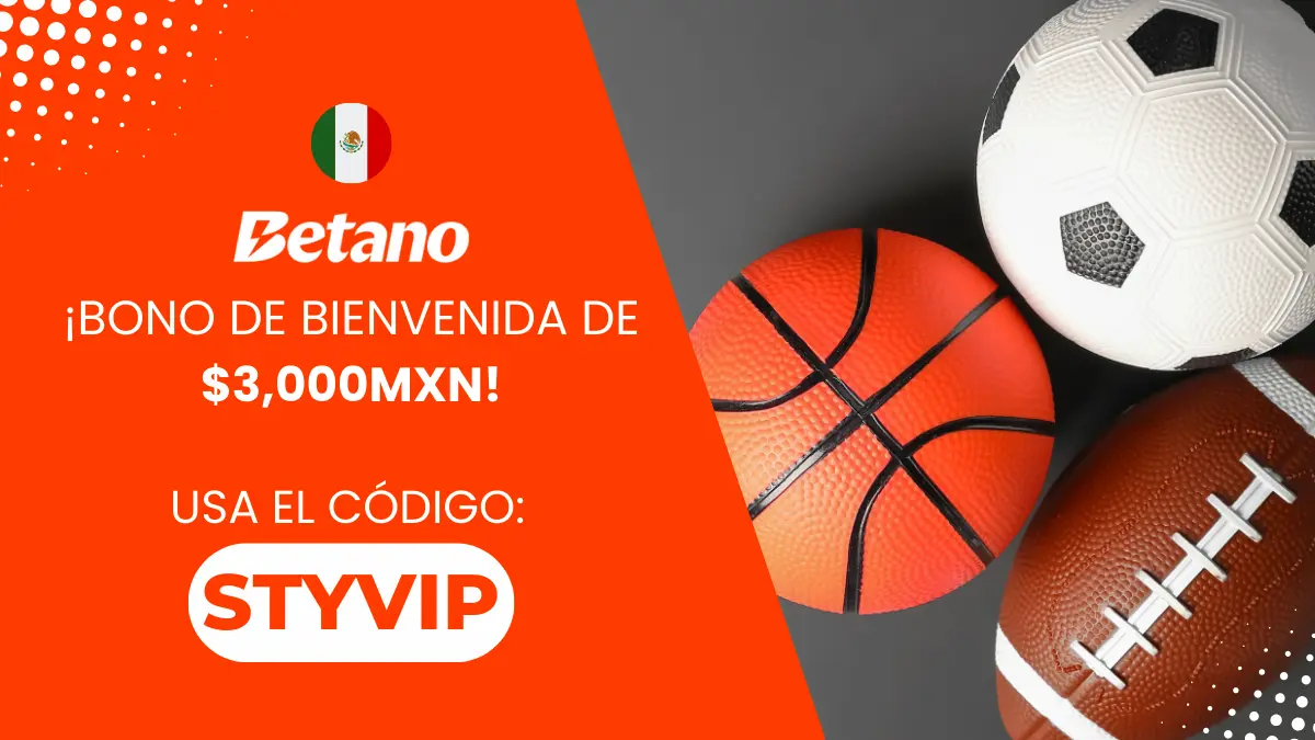 Bono de bienvenida Betano para México - código promocional activo