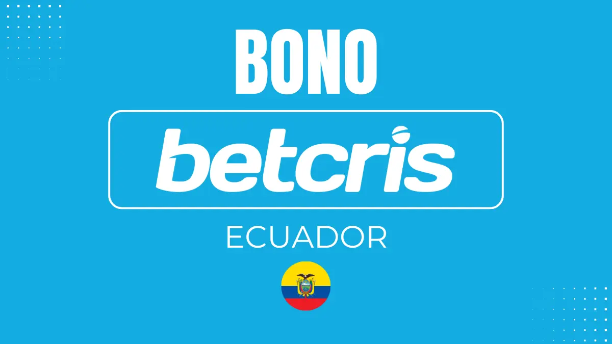Bono de bienvenida Betcris Ecuador