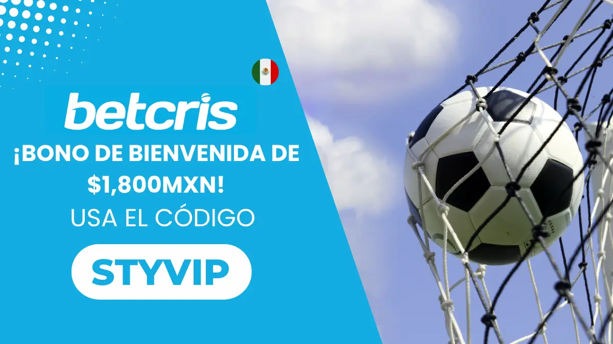 Bono de bienvenida Betcris MX