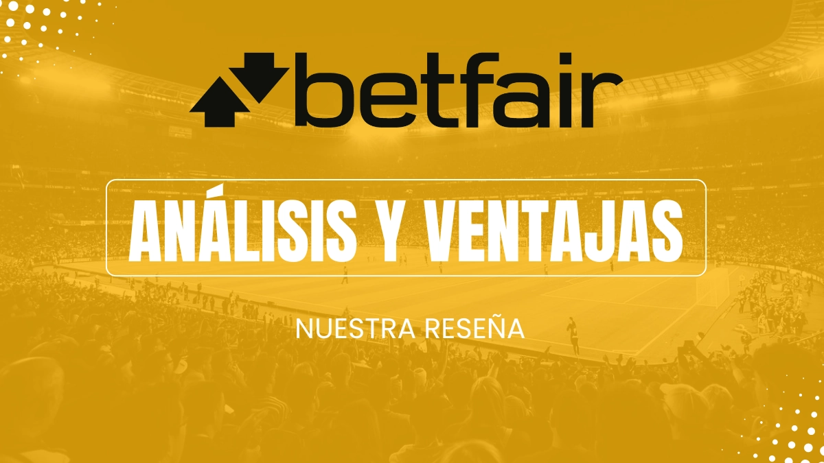 Opiniones sobre Betfair: apuestas deportivas