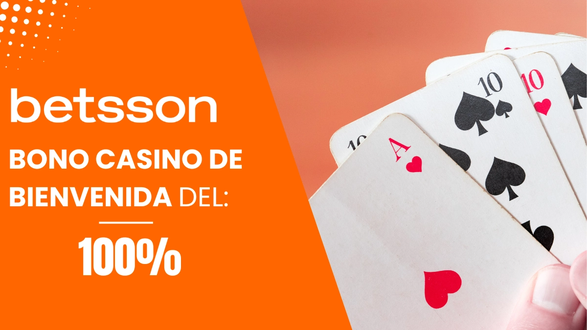 Bono de bienvenida Casino Betsson 100%