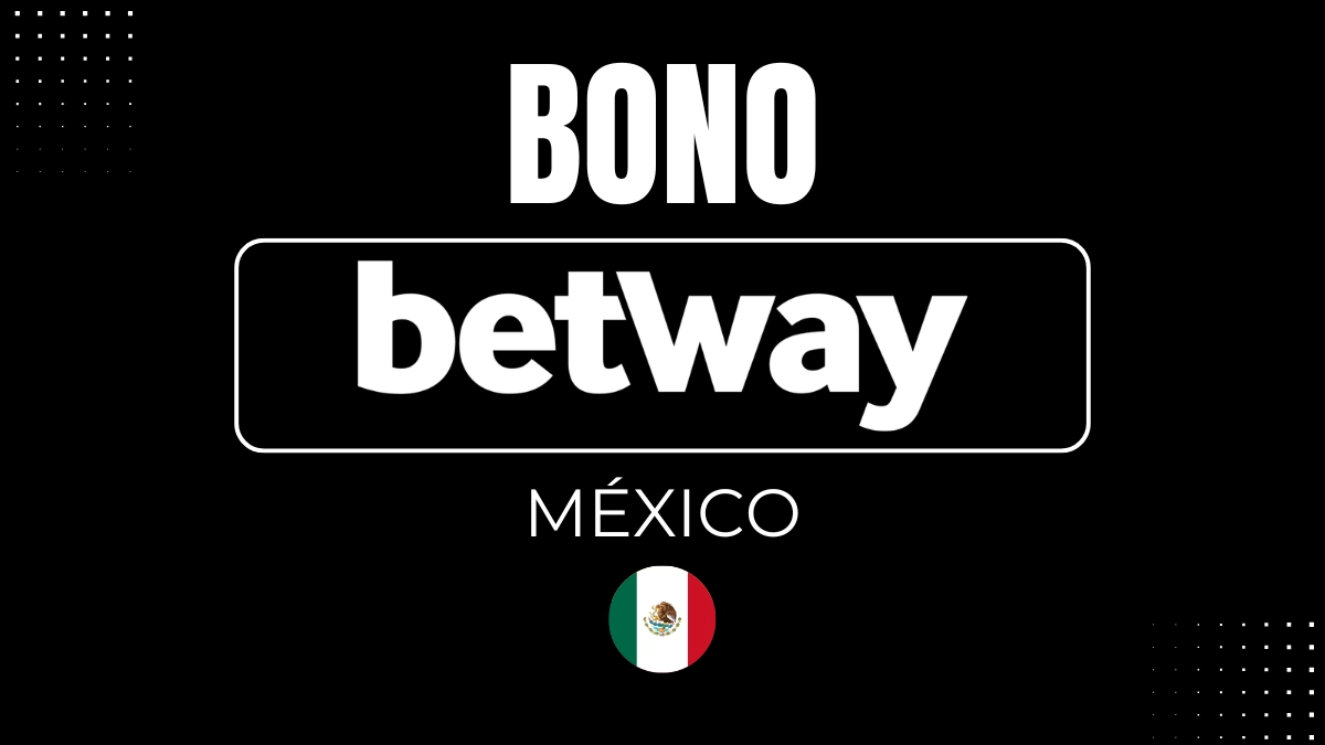 Bono Betway México 