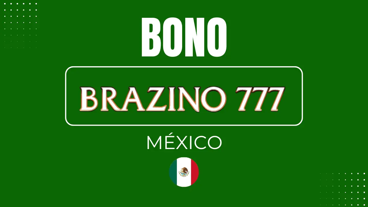 Bono de bienvenida Brazino777 México 