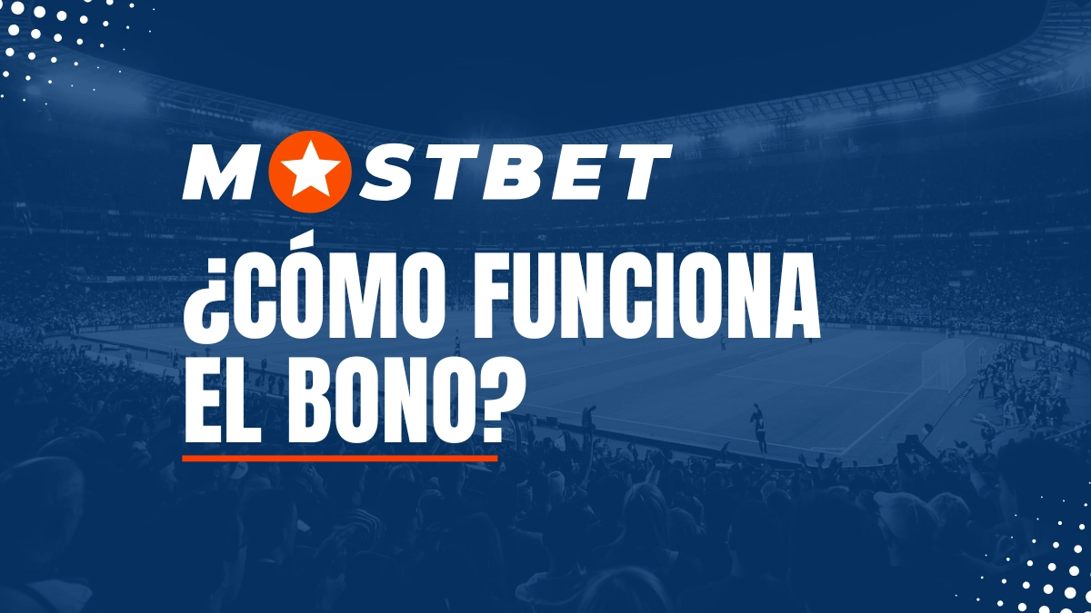 Explicación del bono MostBet
