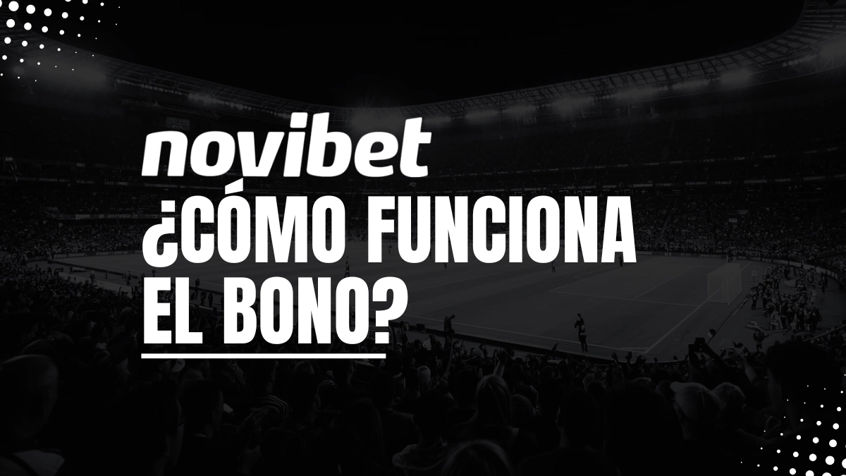 Bono Novibet funcionamiento