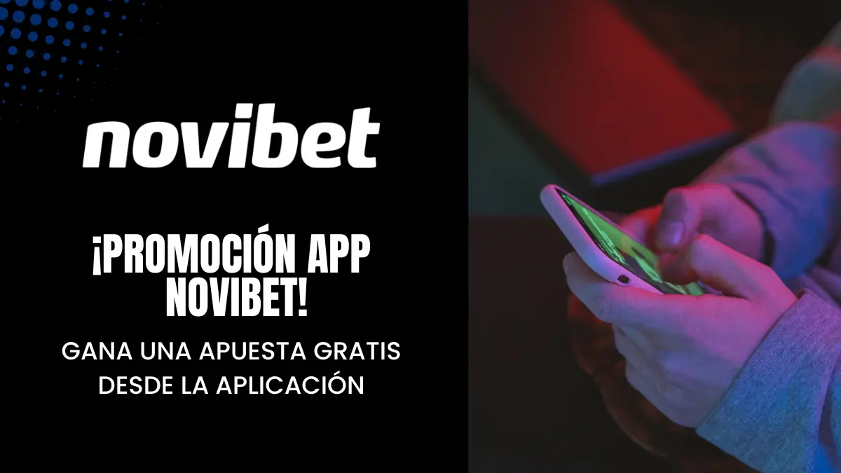 Promoción  disponible en Novibet para quienes cuentan con la app
