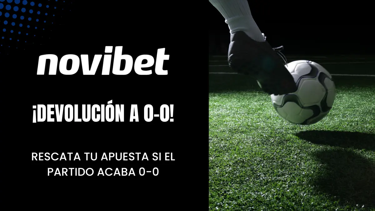Reembolso de apuesta en caso de 0-0 en Novibet