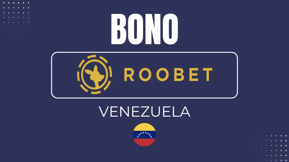Bono de bienvenida Roobet Venezuela