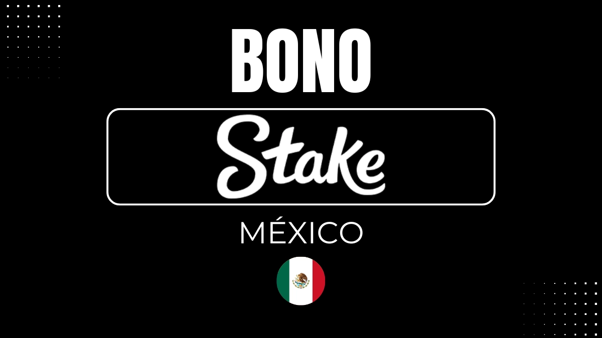 Bono de bienvenida Stake México