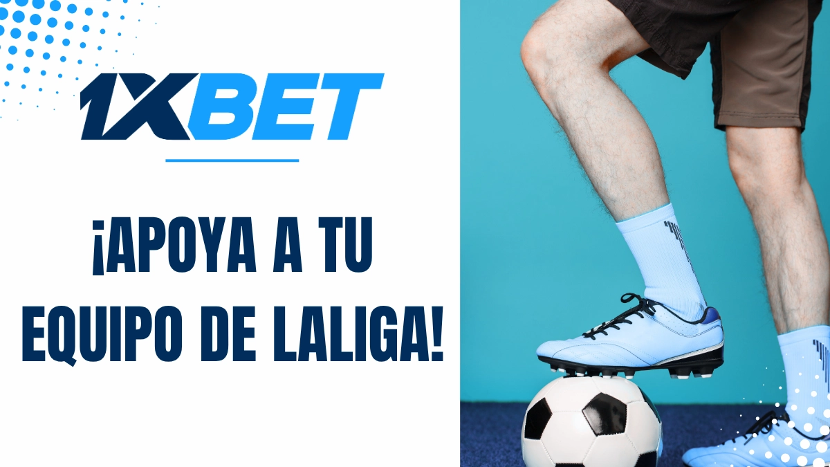 1xbet apya a tu equipo de laliga