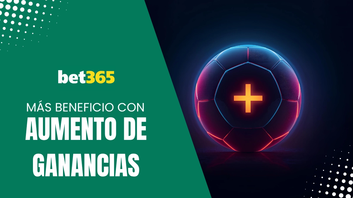 Bono Bet 365 - More benefit