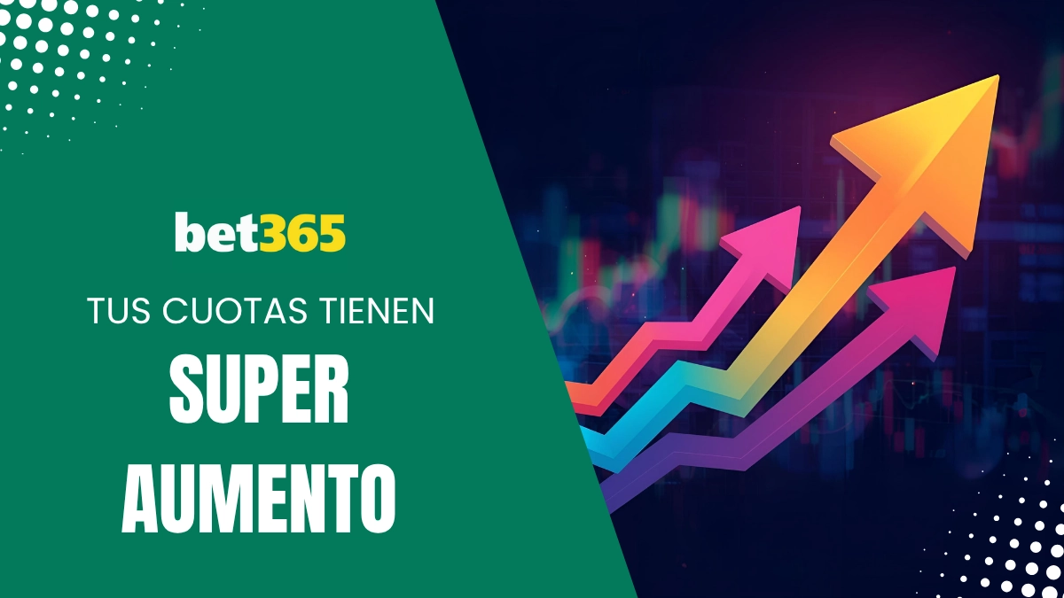 Bet365 - superaumento de cuotas