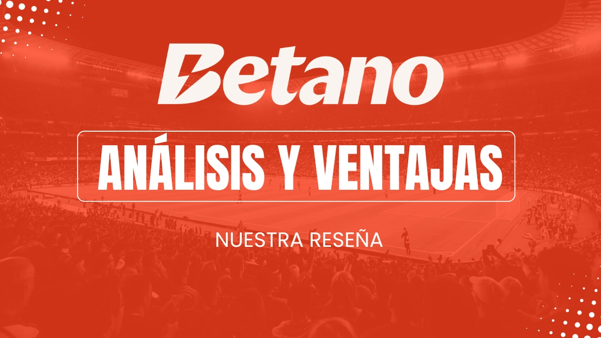 Opiniones sobre Betano Perú: apuestas deportivas