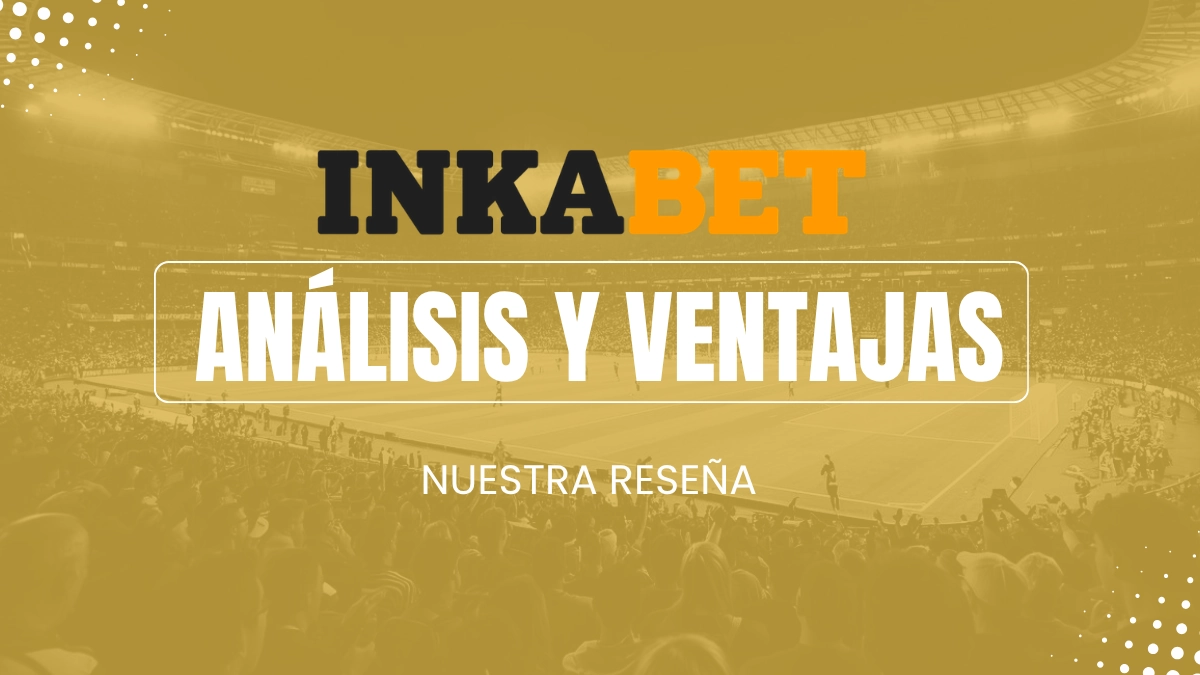 Inkabet análisis y ventajas
