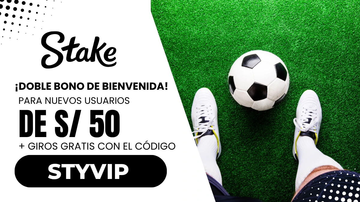 Doble bono de nuevo usuario Stake Perú