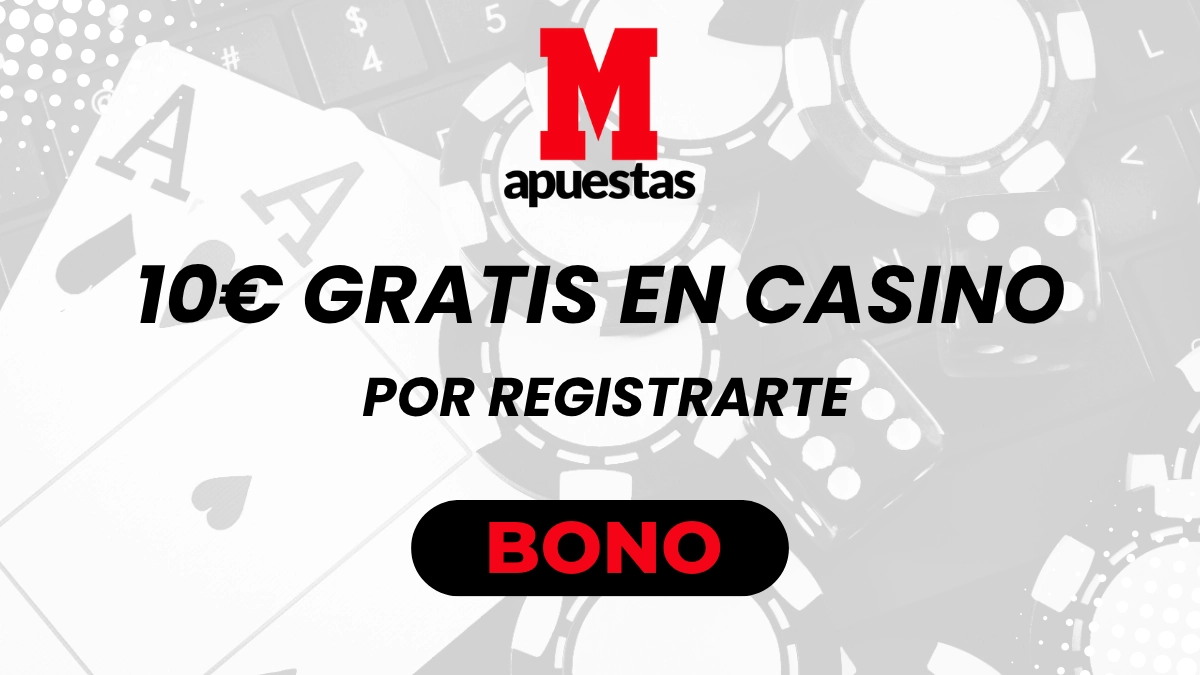 '10€ gratis por registrarte en Casino'