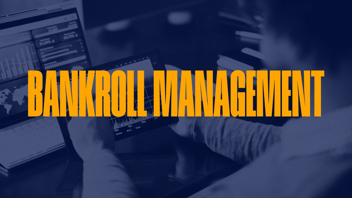 Bankroll Management