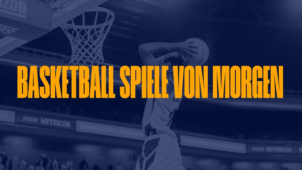 Basketball Spiele von morgen