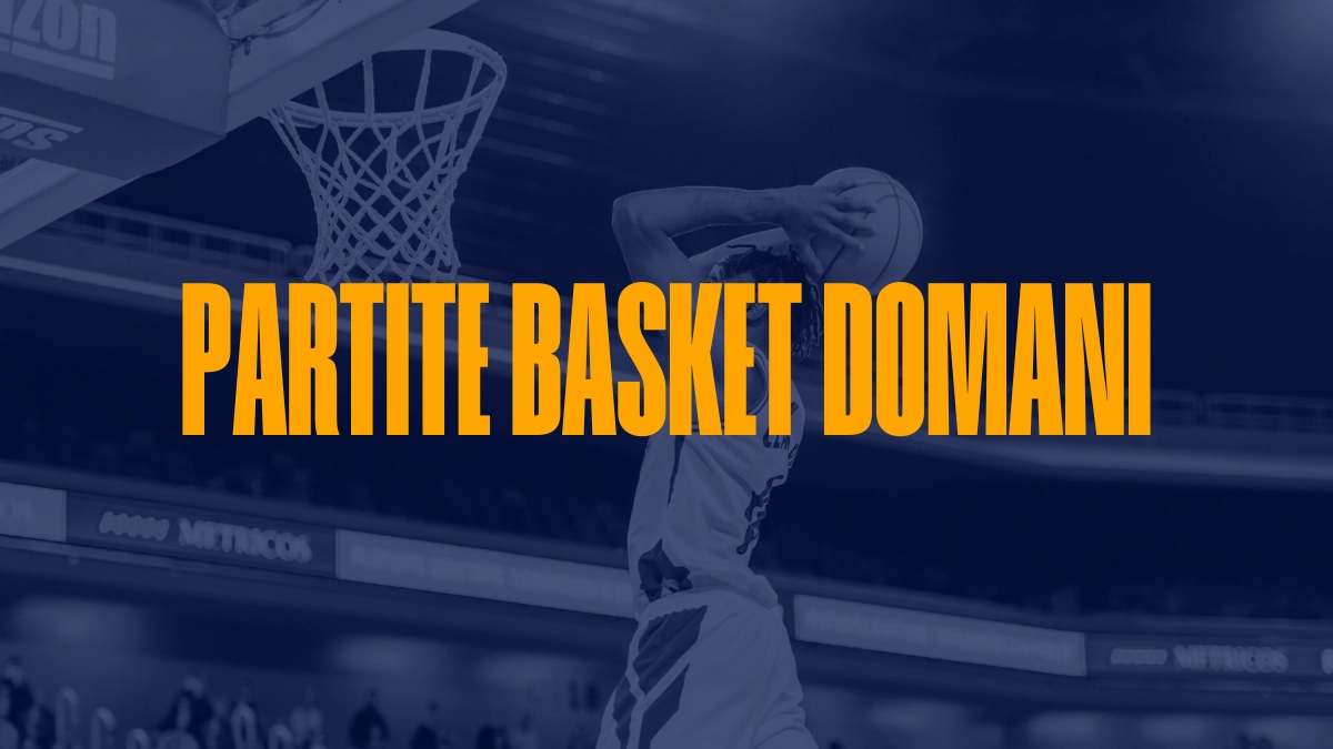 partite basket domani