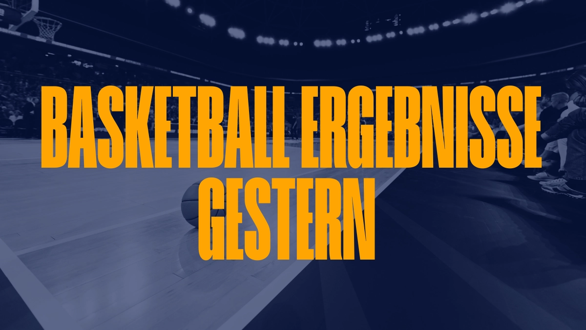 Basketball Ergebnisse Gestern