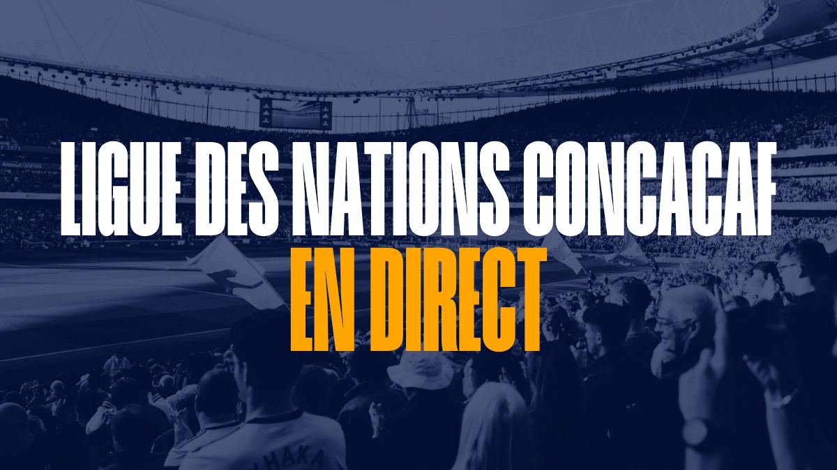 Ligue des Nations CONCACAF en direct - Live