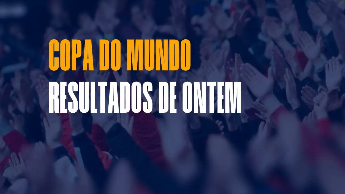 Resutltados ontem Copa do Mundo