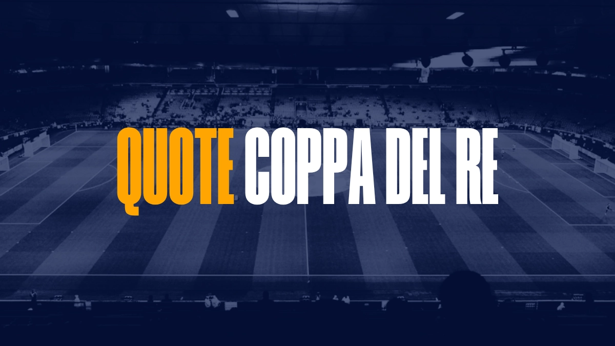 quote coppa del re