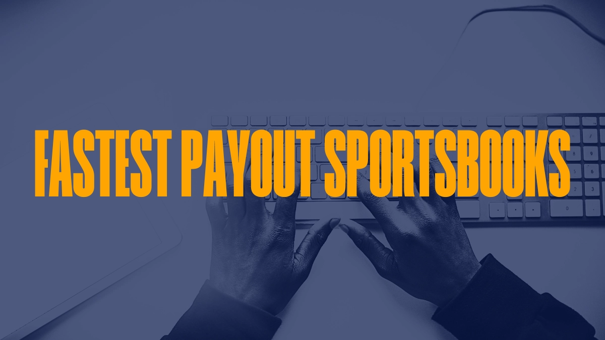 Fastest Payout Sportsbooks