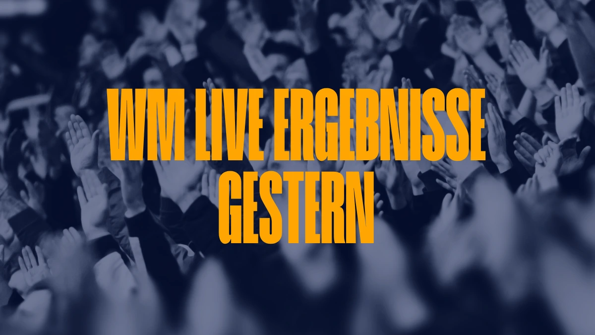 WM Live Ergebnisse Gestern