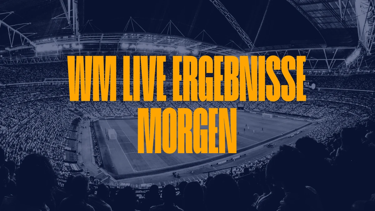 WM Live Ergebnisse Morgen