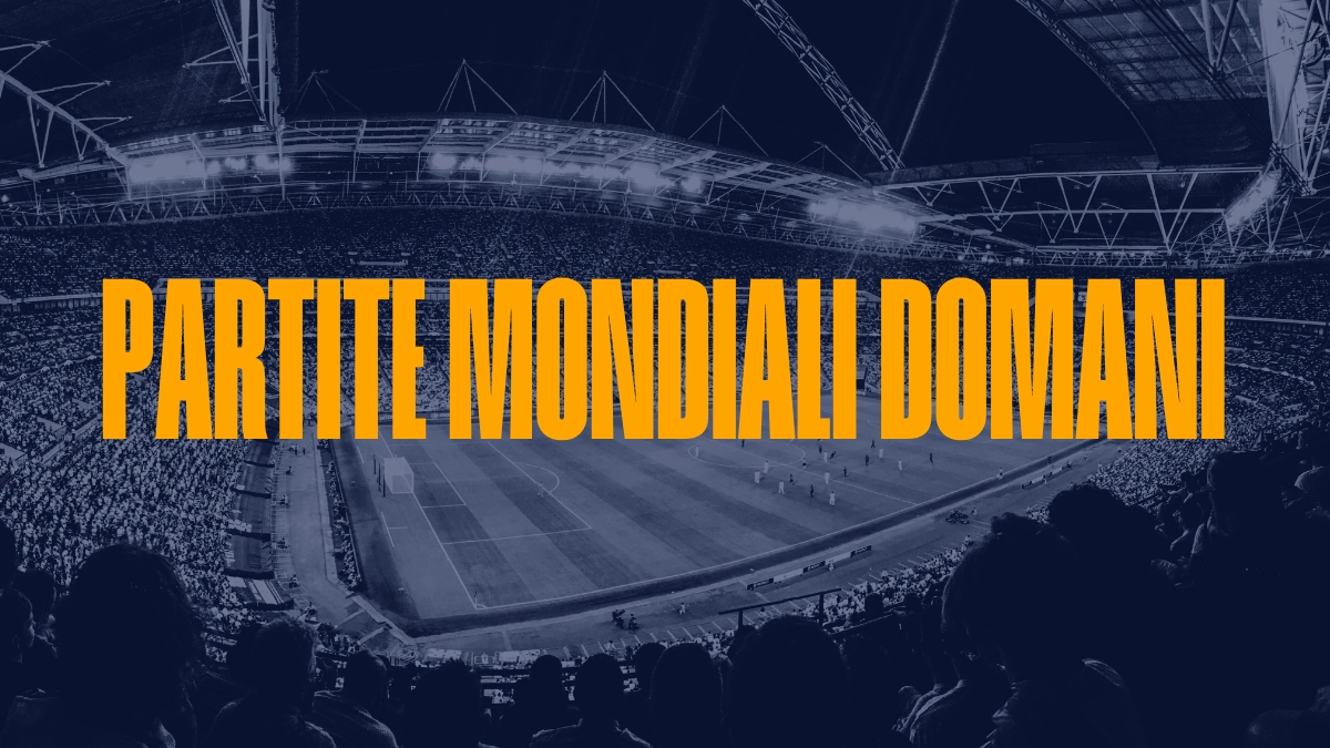 Partite mondiali domani