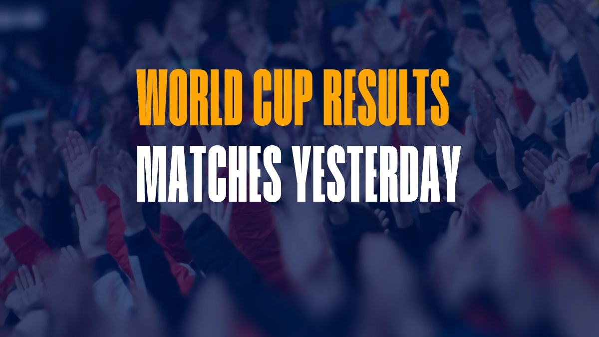 yesterday's World Cup matches