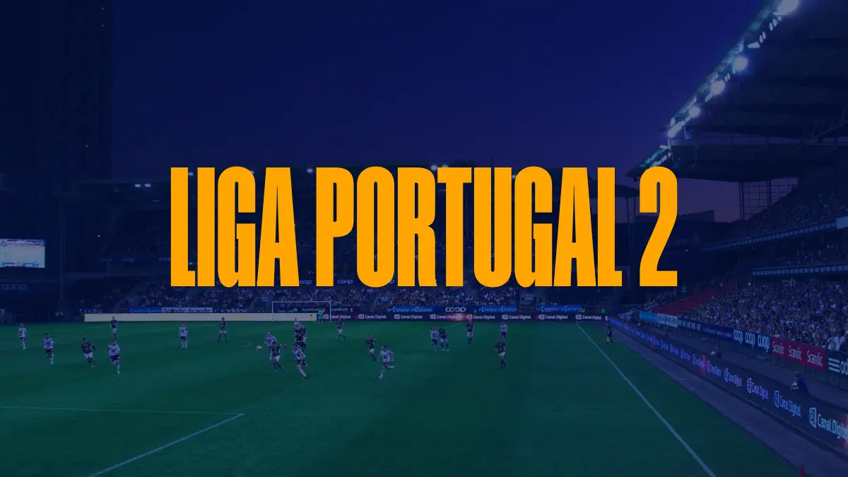 Apresentação e prognósticos Liga Portugal 2 Meu Super