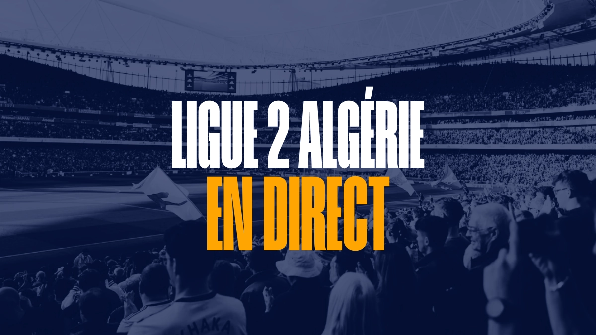 Ligue 2 Algérie en direct - Live