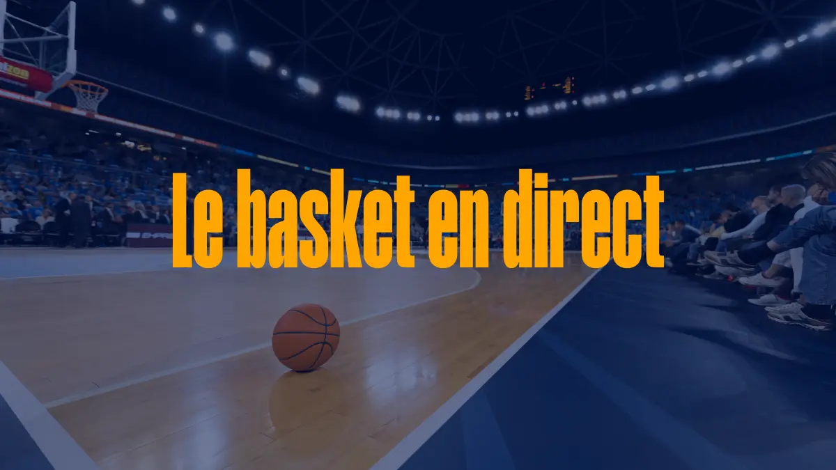 Basket en direct