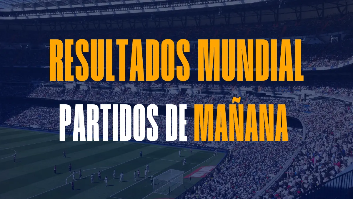 Partidos del Mundial de mañana