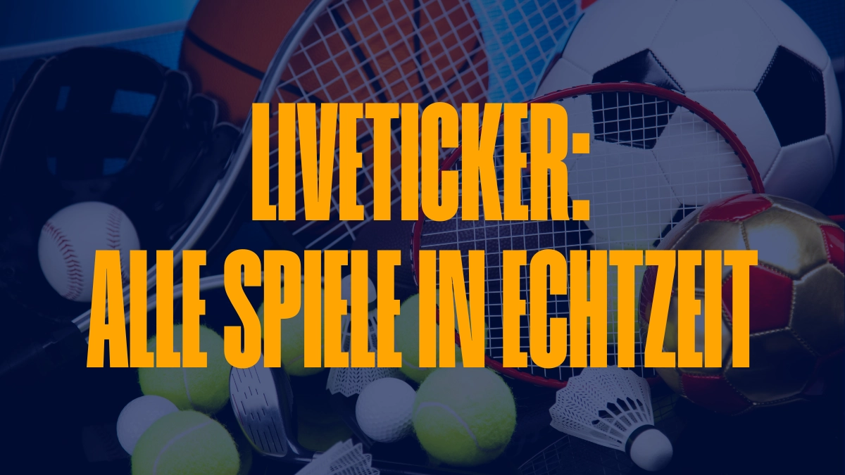 Liveticker: Alle Spiele in Echtzeit