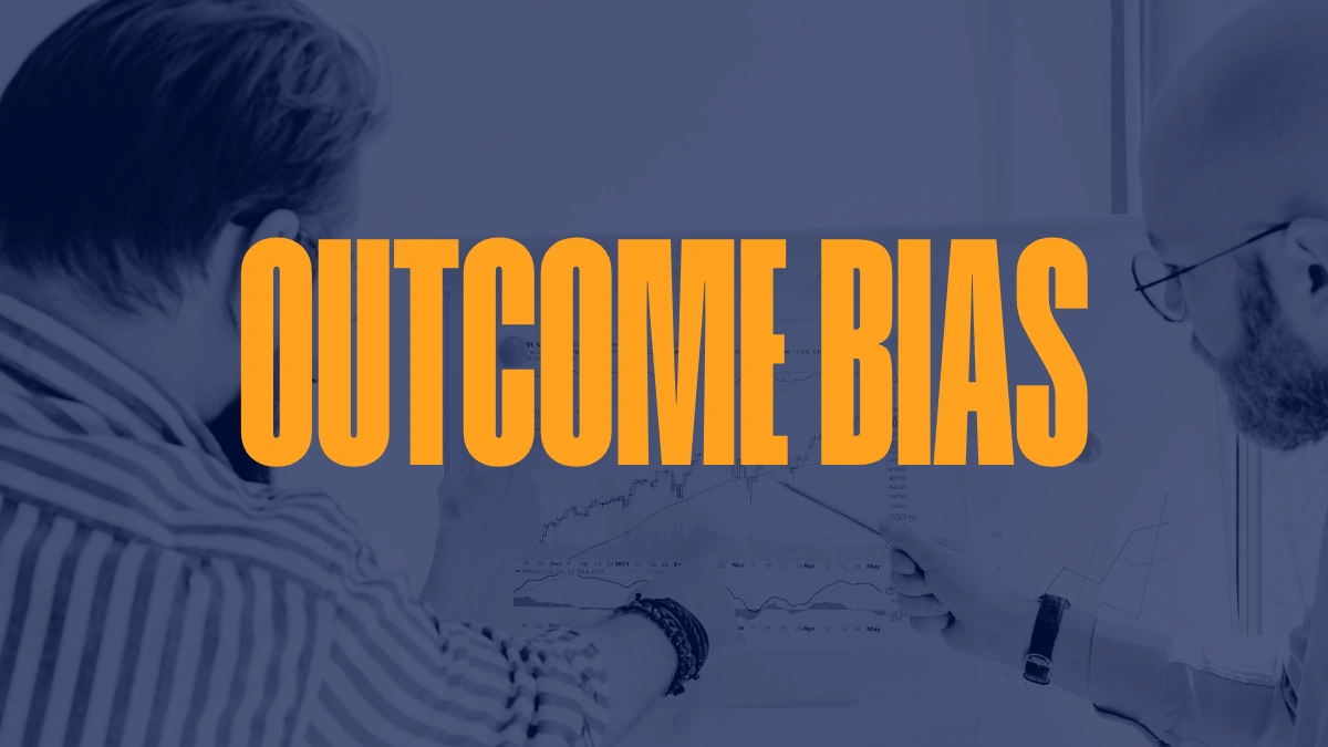 Outcome Bias