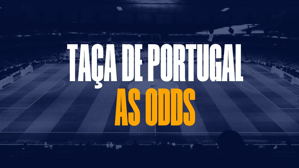 Odds Taça de Portugal Apostas Desportivas