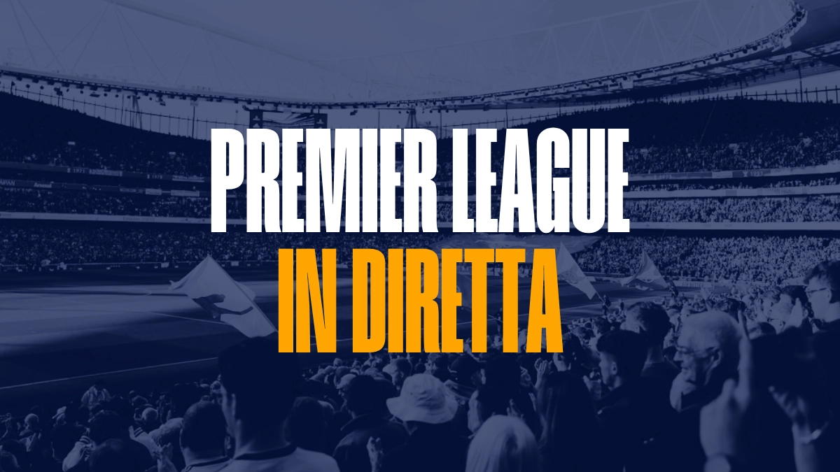 premier league in diretta