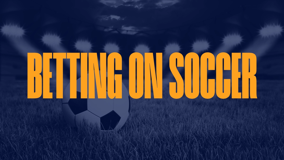 Soccer Betting: Pros / Cons