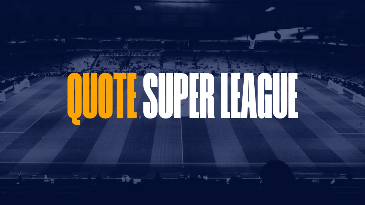Quote super league