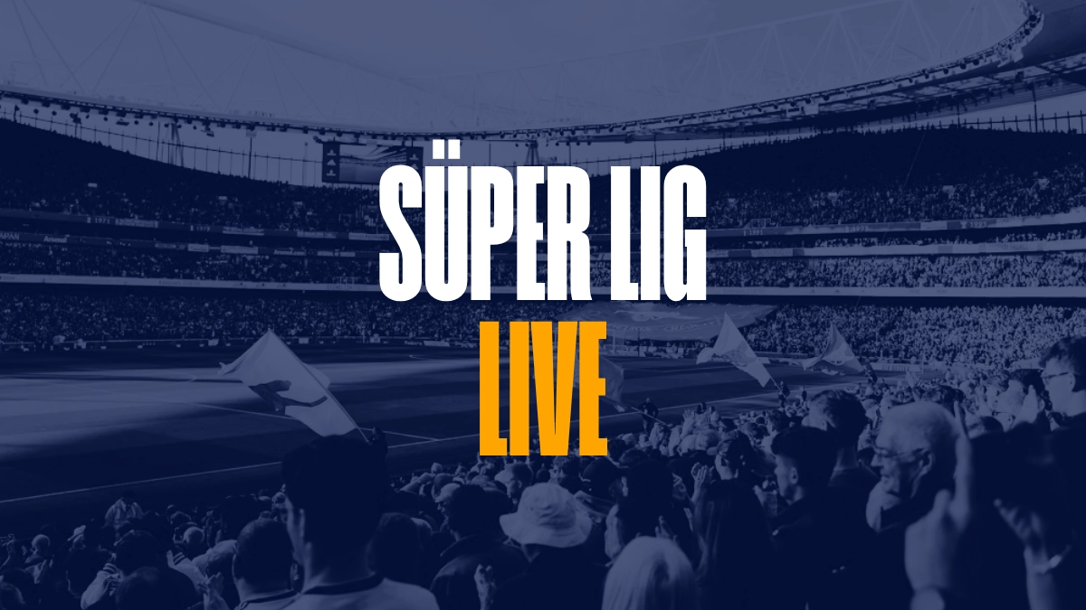 Süper Lig Turkije - Live volgen